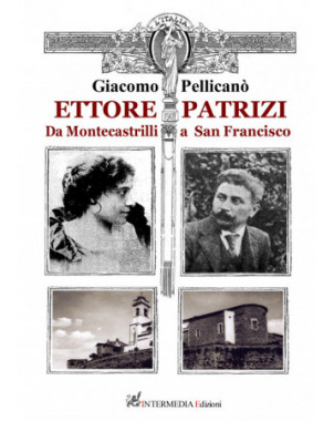 Ettore Patrizi. Da Montecastrilli a San Francisco di Giacomo Pellicanò