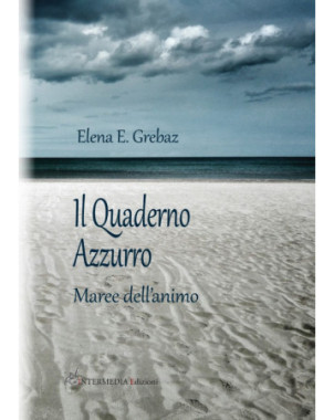 Il quaderno azzurro. Maree dell'animo, di Elena E. Grebaz