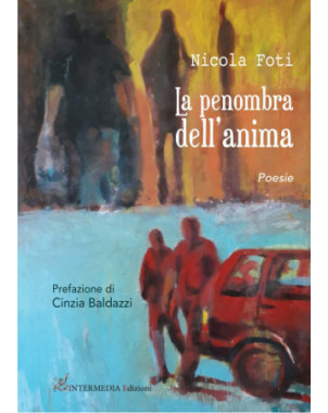 La penombra dell'anima. Poesie di Nicola Foti