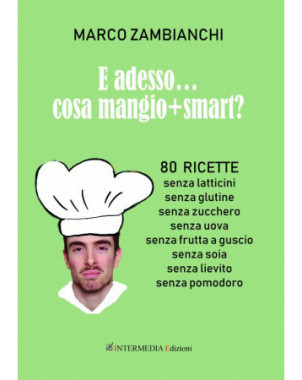 E adesso... cosa mangio + smart? di Marco Zambianchi