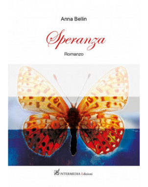 Speranza. Romanzo di Anna Bellin