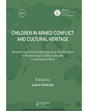 Children in Armed Conflict and Cultural Heritage di Laura Guercio