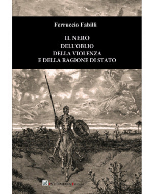 Il nero dell'oblio, della violenza e della ragion di Stato di Ferruccio Fabilli